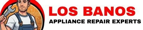 BLos Banos Appliance Repair Experts